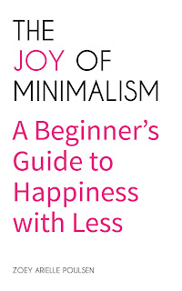 The joy of Minimalism-Zoey Arielle Poulsen