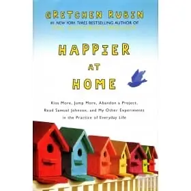 Happier at home -Gretchen Rubin