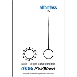 學會不費力地過生活:《Effortless 》-Greg Mckeown