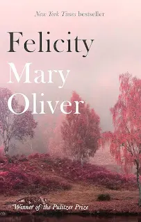 《Felicity》-Mary Oliver